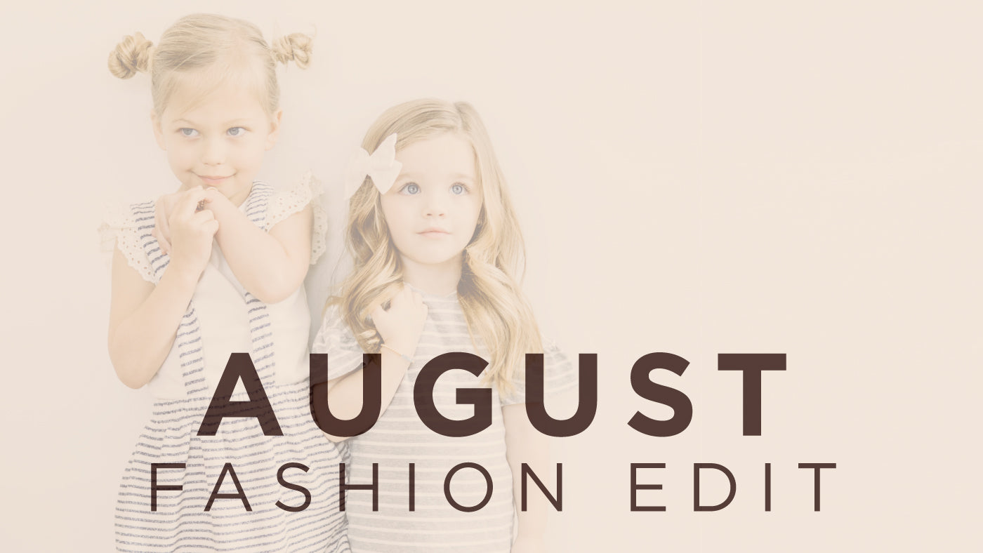 August Fashion Edit