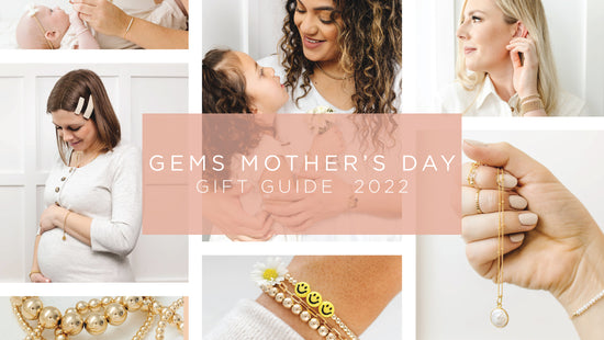 GEMS Mother's Day Gift Guide 2022